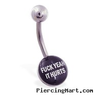 Logo Belly Button Ring "F**K YEAH IT HURTS"