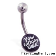 Logo Belly Button Ring "Your Tattoos Suck!"
