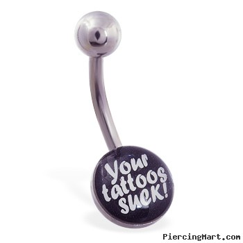 Logo Belly Button Ring "Your Tattoos Suck!"