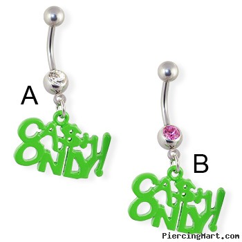 Navel ring with dangling green "CASH ONLY"